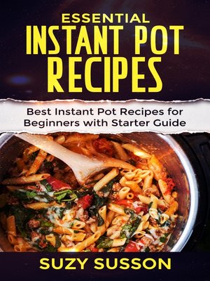 cover image of Essential Instant Pot Recipes